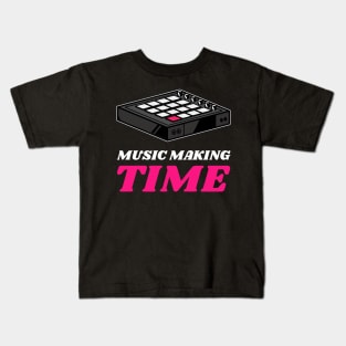 Music Making Time, Beatmaker Kids T-Shirt